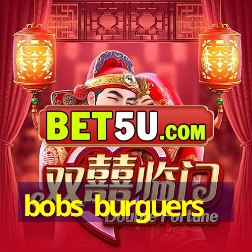 bobs burguers